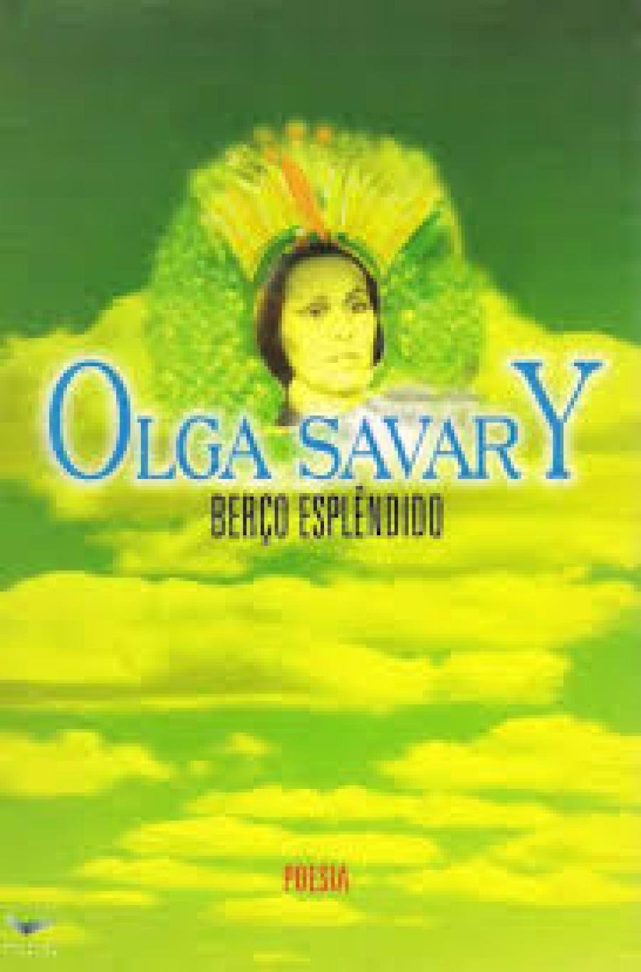 CARTA DE OLGA SAVARY – UM PRIVILÉGIO
